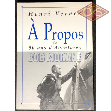 Comics - Bande Dessinée (FR) - Bob Morane : À Propos de 50 ans d'aventures Bob Morane (Henri Vernes)